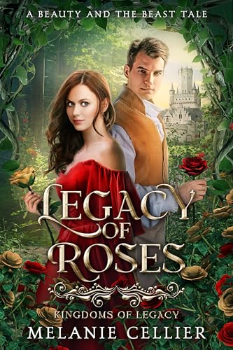 Cover of Legacy of Roses: A Beauty and the Beast Tale