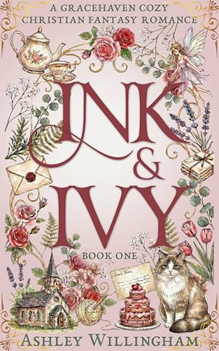 Cover of Ink and Ivy: A Cozy Christian Fantasy Romance